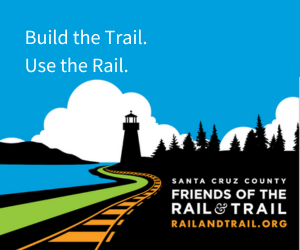 Santa Cruz County Friends of the Rail and Trail - Build the Trail. Use the Rail.